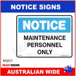 NOTICE SIGN - NS057 - MAINTENANCE PERSONNEL ONLY